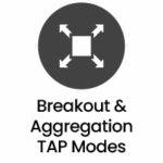 Breakout & Aggregation TAP Modi